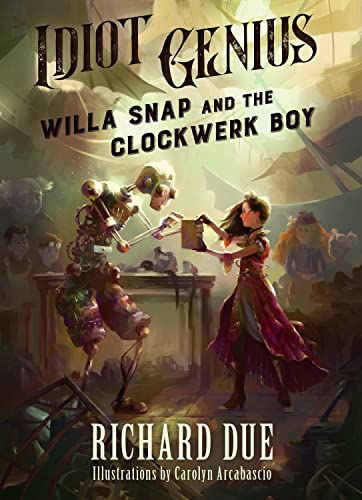 Willa Snap and the Clockwerk Boy