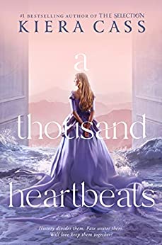 A Thousand Heartbeats by Kiera Cass