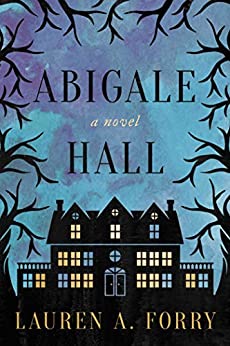 Abigale Hall by Lauren A. Forry