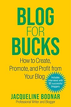 Blog for Bucks by Jacqueline Bodnar