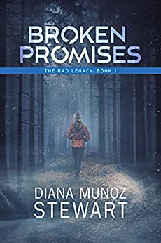 Broken Promises by Diana Muñoz Stewart