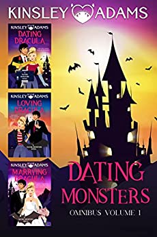 Dating Monsters: Omnibus Volume 1 by Kinsley Adams