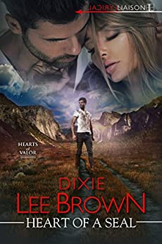 Heart of a SEAL by Dixie Lee Brown