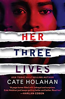 Her Three Lives by Cate Holahan