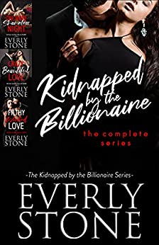 Kidnapped by the Billionaire: The Complete Series by Everly Stone
