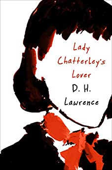 Lady Chatterley’s Lover by D. H. Lawrence