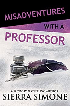 Misadventures with a Professor by Sierra Simone