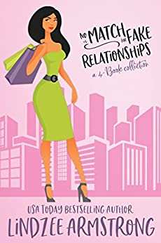 No Match for Fake Relationships Box Set by Lindzee Armstrong