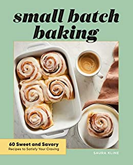 Small Batch Baking by Saura Kline