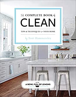 The Complete Book of Clean by Toni Hammersley