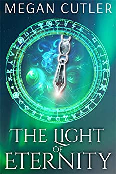 The Light of Eternity by Megan Cutler