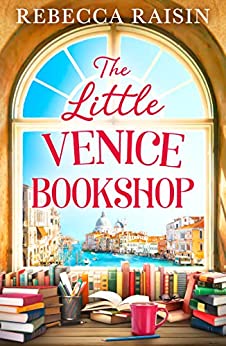 The Little Venice Bookshop by Rebecca Raisin