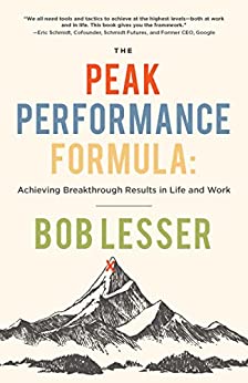 The Peak Performance Formula by Bob Lesser