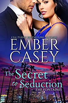 The Secret to Seduction by Ember Casey