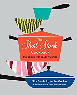 The Short Stack Cookbook by Kaitlyn Goalen