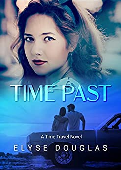 Time Past by Elyse Douglas