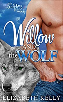 Willow and the Wolf by Elizabeth Kelly