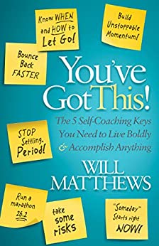 You’ve Got This! by Will Matthews