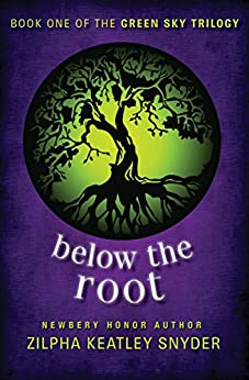 Below the Root by Zilpha Keatley Snyder