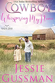 Cowboy Whispering My Name by Jessie Gussman