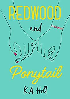 Redwood and Ponytail by K. A. Holt