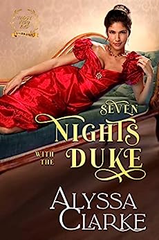Seven Nights with the Duke by Alyssa Clarke