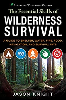 The Essential Skills of Wilderness Survival by Jason  Knight