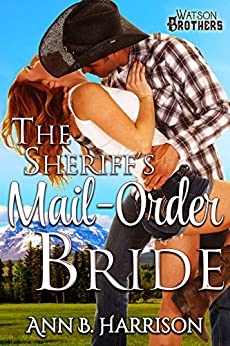The Sheriff’s Mail-Order Bride by Ann B. Harrison