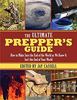The Ultimate Prepper’s Guide by Jay Cassell