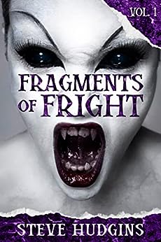 Fragments of Fright