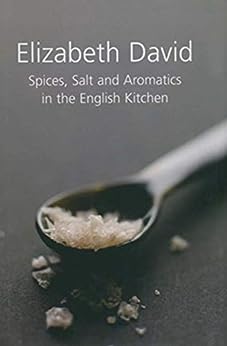 Spices, Salt and Aromatics in the English Kitchen
