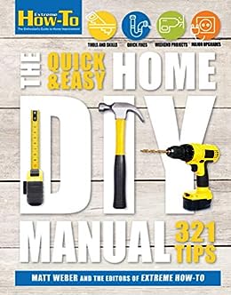 The Quick & Easy Home DIY Manual