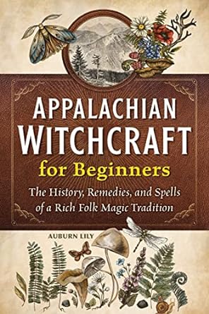Appalachian Witchcraft for Beginners