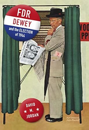 FDR, Dewey, and the Election of 1944