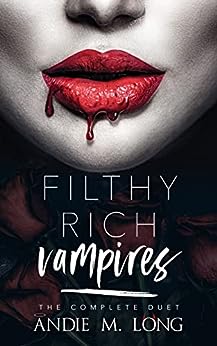 Filthy Rich Vampires (The Complete Duet)