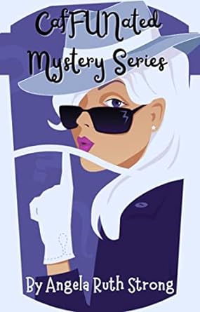 CafFUNated Mystery Series (Books 1–4) by Angela Ruth Strong