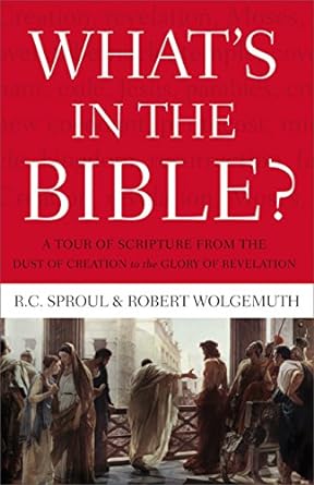 What’s in the Bible? by R.C. Sproul