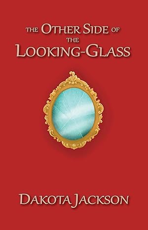 The Other Side of The Looking-Glass
