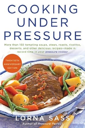 Cooking Under Pressure by Lorna Sass