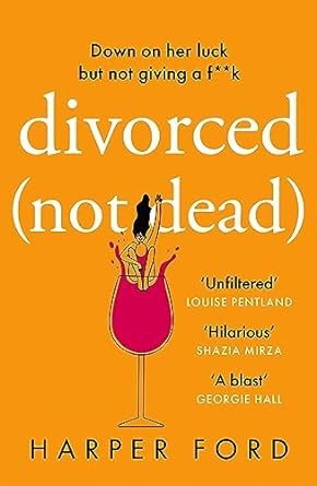 Divorced (Not Dead) by Harper Ford