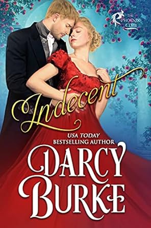Indecent by Darcy Burke