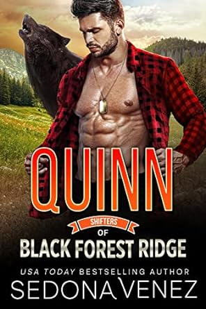 Shifters of Black Forest Ridge: Quinn by Sedona Venez