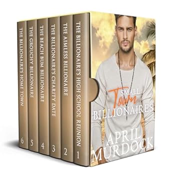 Small Town Billionaires: Complete Box Set by April Murdock