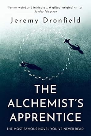 The Alchemist’s Apprentice by Jeremy Dronfield