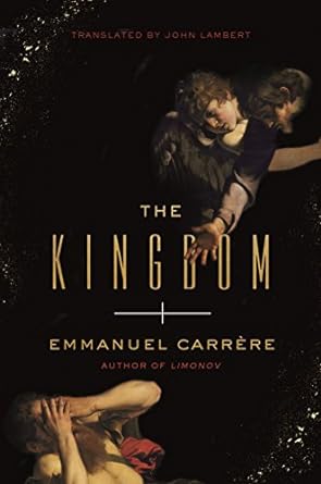 The Kingdom by Emmanuel Carrère