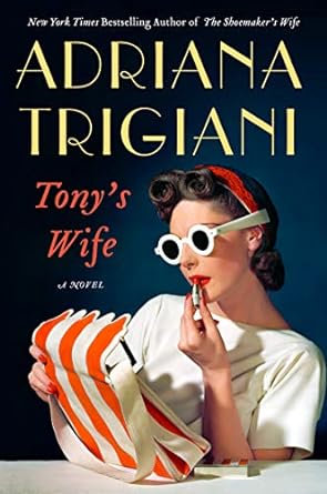 Tony’s Wife by Adriana Trigiani