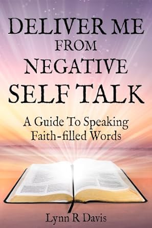 Deliver Me From Negative Self Talk