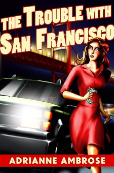 The Trouble With San Francisco