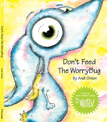 Don’t Feed The WorryBug