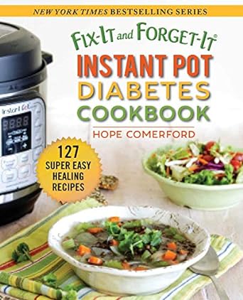 Fix-It and Forget-It: Instant Pot Diabetes Cookbook